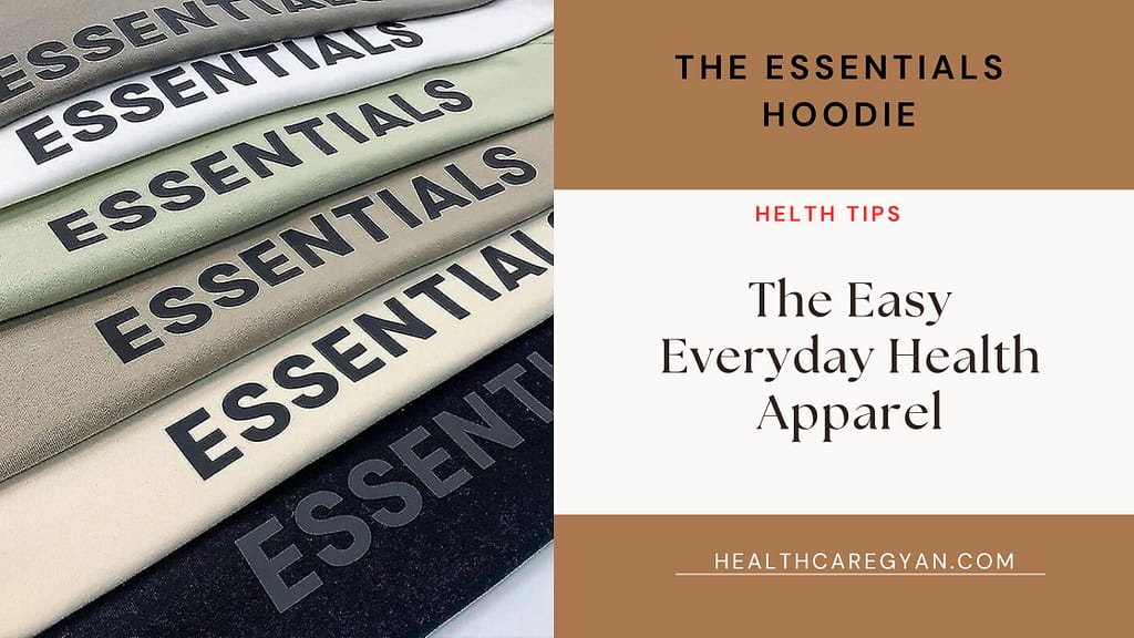 The Essentials Hoodie The Easy Everyday Health Apparel